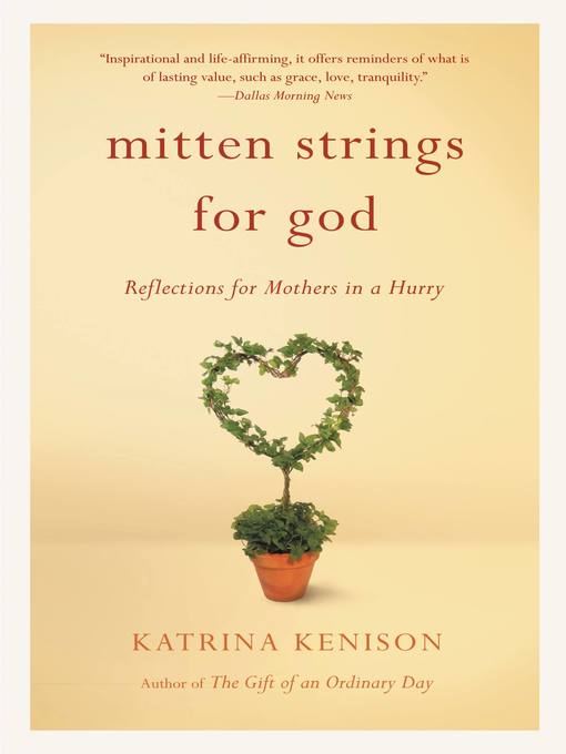 Title details for Mitten Strings for God by Katrina Kenison - Available